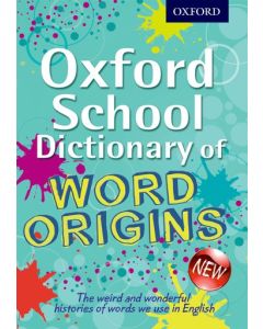 Oxford School Dictionary of Word Origins 2013