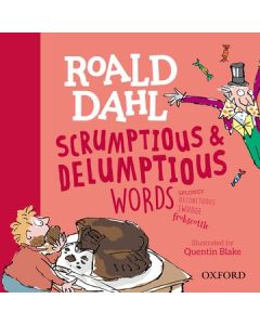 Roald Dahl's Scrumptious & Delumptious Words