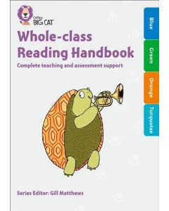 Collins Big Cat - Whole-class Reading Handbook Blue to Turquoise : Complete teaching and assessment support