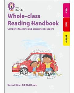 Collins Big Cat - Whole-class Reading Handbook Pink to Yellow : Complete teaching and assessment support
