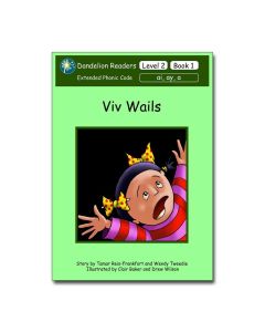 Dandelion Readers, Level 2 ‘Viv Wails’